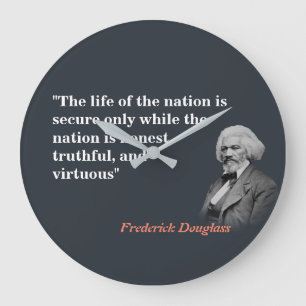 Frederick Douglass Quote on The Life Of The Nation Large Clock