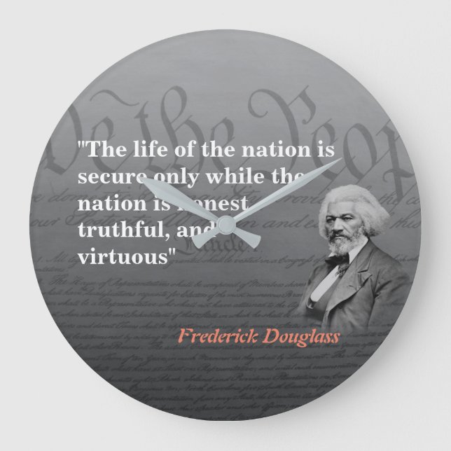 Frederick Douglass Quote on The Life Of The Nation Large Clock (Front)