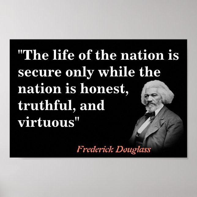 Frederick Douglass Quote on The Life Of The Nation Poster (Front)