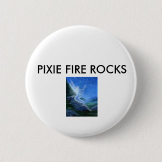 free 3, PIXIE FIRE ROCKS 6 Cm Round Badge