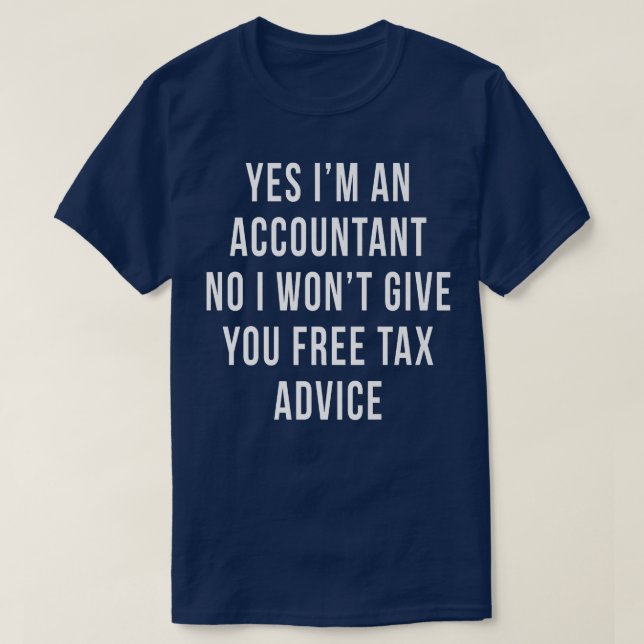 Free Advice Tax Accountant CPA Bookkeeper Funny Cu T-Shirt (Design Front)
