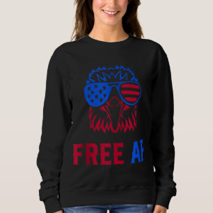 FREE AF USA American Flag Patriotic Eagle 4th July Sweatshirt