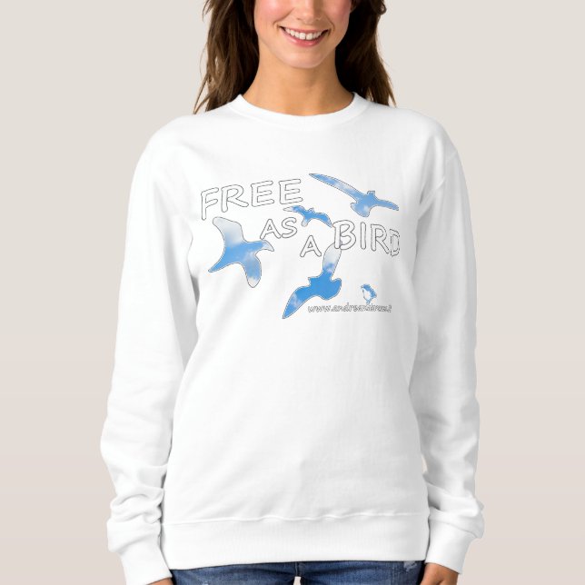 Free as a Bird  Sweatshirt (Front)