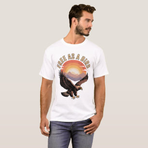 Free as a Bird T-shirt for men for warm weather