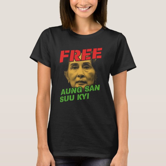 Free Aung San Suu Kyi Save Myanmar No To Military  T-Shirt (Front)