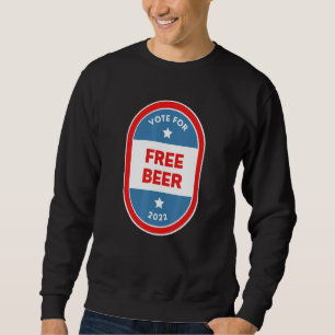 Free Beer Bartender Political Election Parody 2022 Sweatshirt