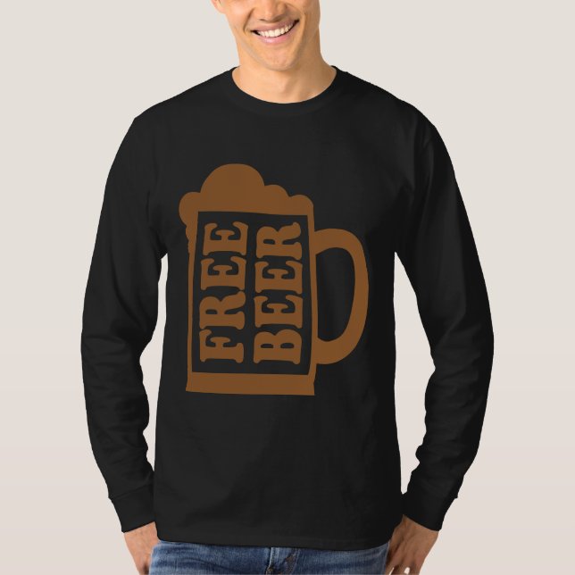 Free Beer Beer Always A Good Idea Good Beer Drinke T-Shirt (Front)