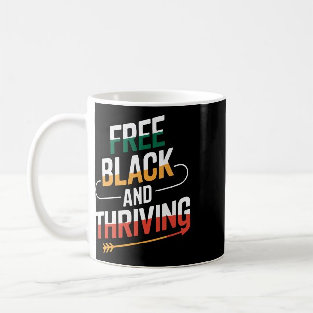 Free Black And Thriving Juneteenth Celebration  Coffee Mug (Left)