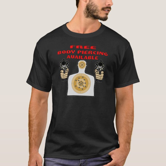 Free Body Piercing Available w/ Guns T-Shirt (Front)