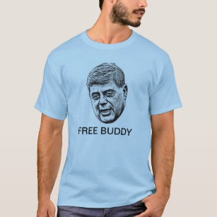 FREE BUDDY!! T-Shirt