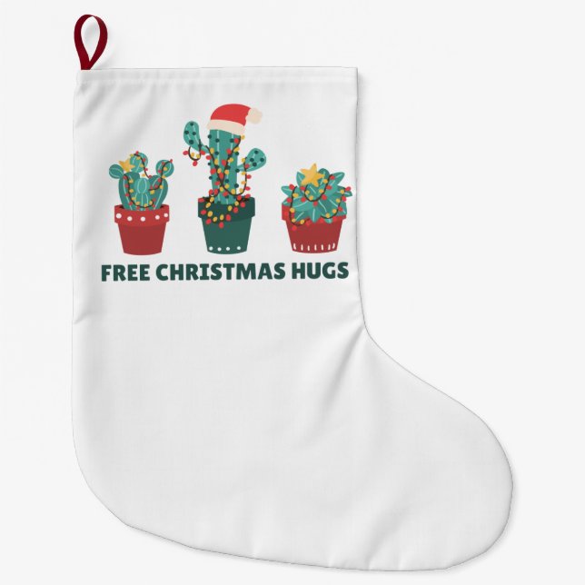 Free Christmas Hugs Funny Cactus Plants Large Christmas Stocking (Front)