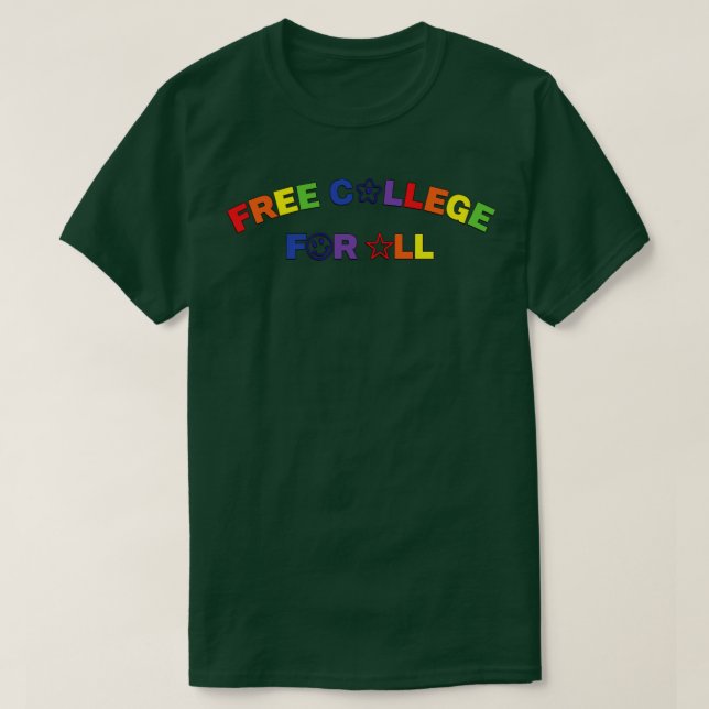 Free College For All Free Education T-Shirt (Design Front)