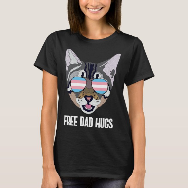 Free Dad Hugs Funny Cat Trans Pride T-Shirt (Front)