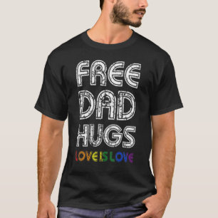 Free Dad Hugs Lgbt Pride For Father Of Son Daughte T-Shirt