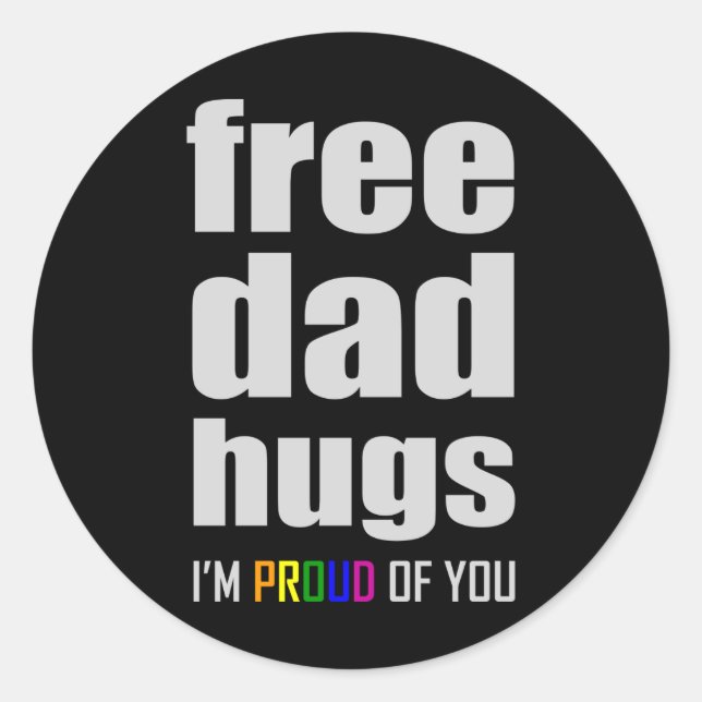 FREE DAD HUGS LGBT Pride Month LGBTQ Rainbow Flag Classic Round Sticker (Front)