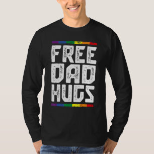 Free Dad Hugs LGBT Rainbow Gay Pride Flag LGBTQ Da T-Shirt