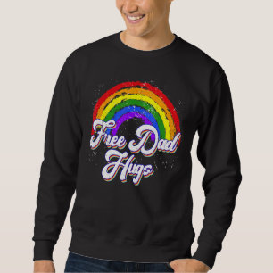 Free Dad Hugs LGBTQ Gay Lesbian Pride Month Rainbo Sweatshirt
