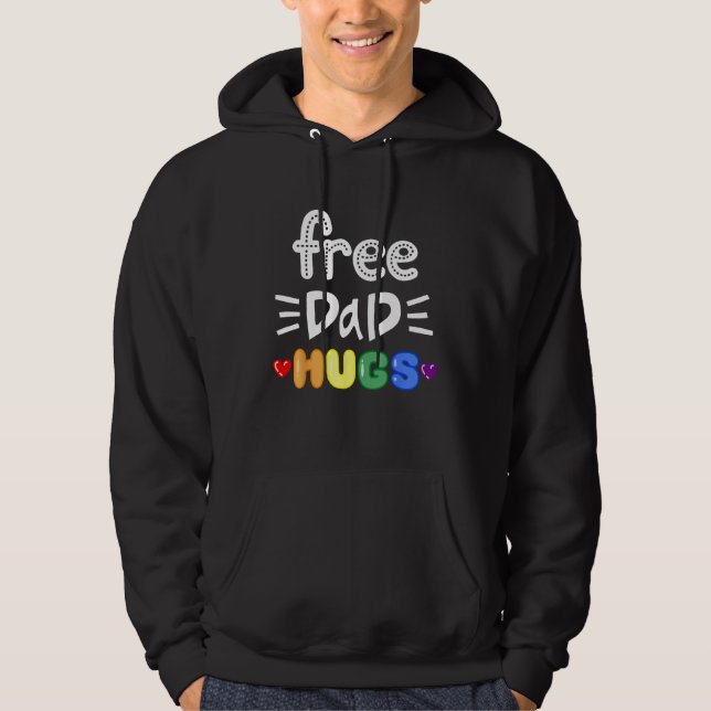 Free Dad Hugs LGBTQ Pride Rainbow Lesbian Gay Bi T Hoodie (Front)