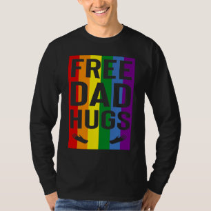 Free Dad Hugs Pride Support LGBTQ Gay Rights Proud T-Shirt