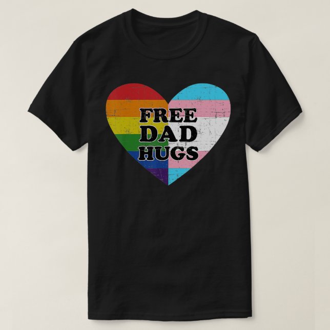Free Dad Hugs  Rainbow Heart Flag Gay LGB Pride Mo T-Shirt (Design Front)
