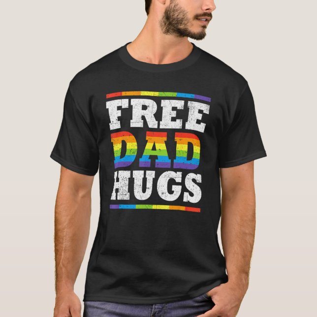 Free Dad Hugs Rainbow LGBT Pride Fathers Day T-Shirt (Front)
