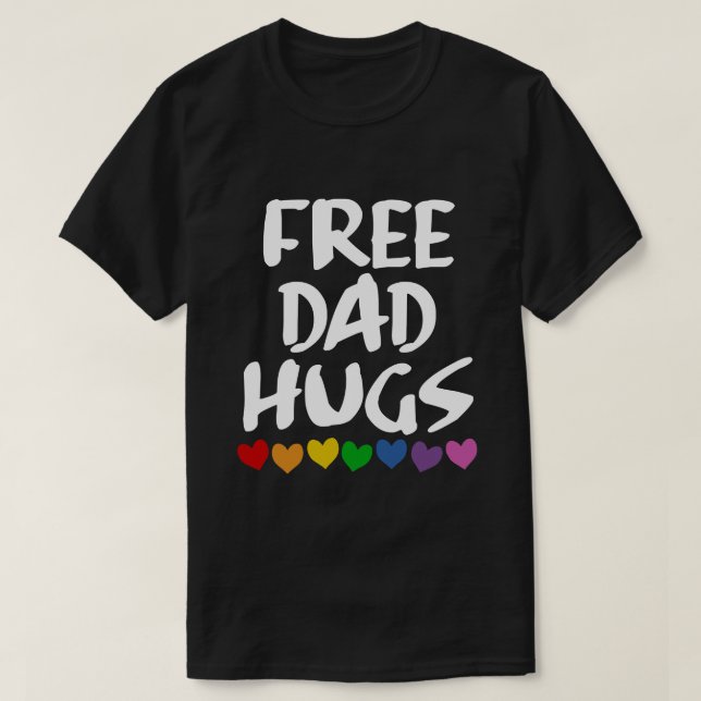 FREE DAD HUGS T-Shirt (Design Front)