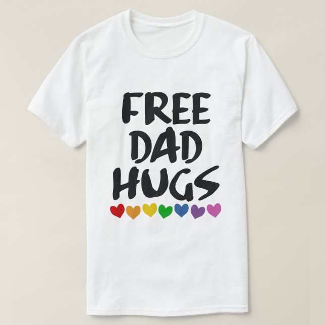 FREE DAD HUGS T-Shirt (Design Front)