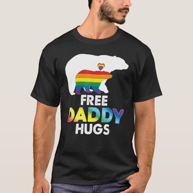 Free Daddy Hugs Rainbow Bear Lgbt Pride Gay Lesbia T-Shirt (Front)