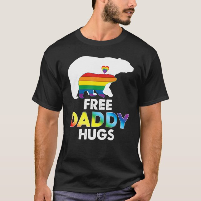 Free Daddy Hugs Rainbow Bear Lgbt Pride Gay Lesbia T-Shirt (Front)
