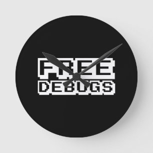 FREE DEBUGS ROUND CLOCK