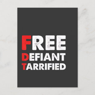 Free Defiant Tarrified Anti Trump Patriotic Gift Invitation Postcard