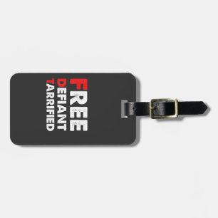 Free Defiant Tarrified Anti Trump Patriotic Gift Luggage Tag