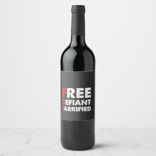 Free Defiant Tarrified Anti Trump Patriotic Gift Wine Label