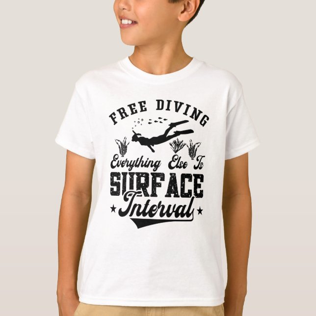 Free Diving Freediver Everything Else Is Ocean T-Shirt (Front)