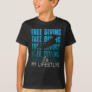 Free Diving Is My Lifestyle Apnoe Dive Freediver T-Shirt