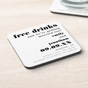 Free Drinks Getting Married Too Fun Save The Date Coaster