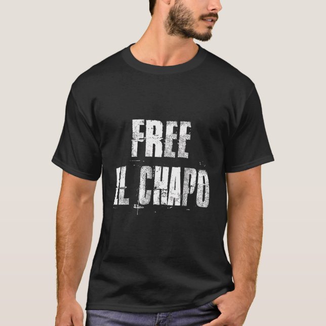 Free El Chapo Sinaloa Mexico T-Shirt (Front)