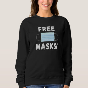 Free Face Masks Sweatshirt