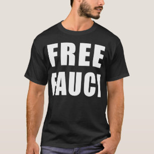 FREE FAUCI T-Shirt