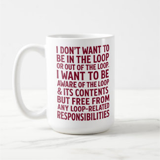Free From Loop Responsibilities Quote Coffee Mug