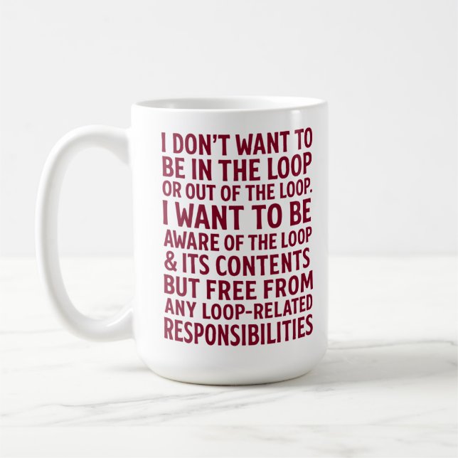 Free From Loop Responsibilities Quote Coffee Mug (Left)