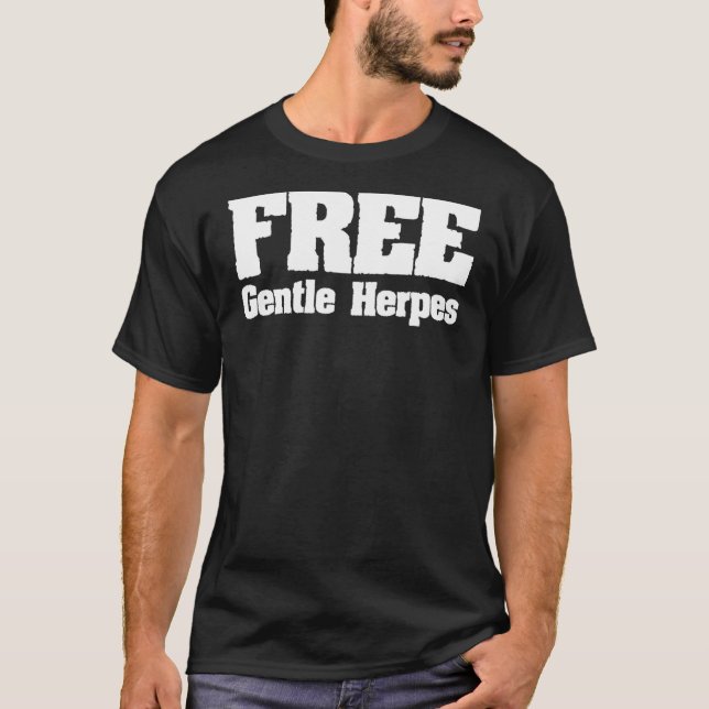 Free Gentle Herpes  Adult Humour T-Shirt (Front)