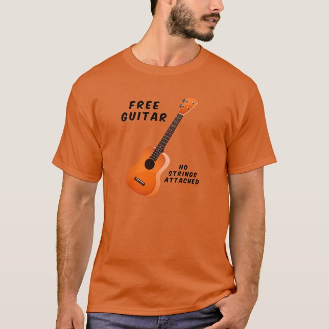 Free Guitar No Strings Attached  T-Shirt (Front)
