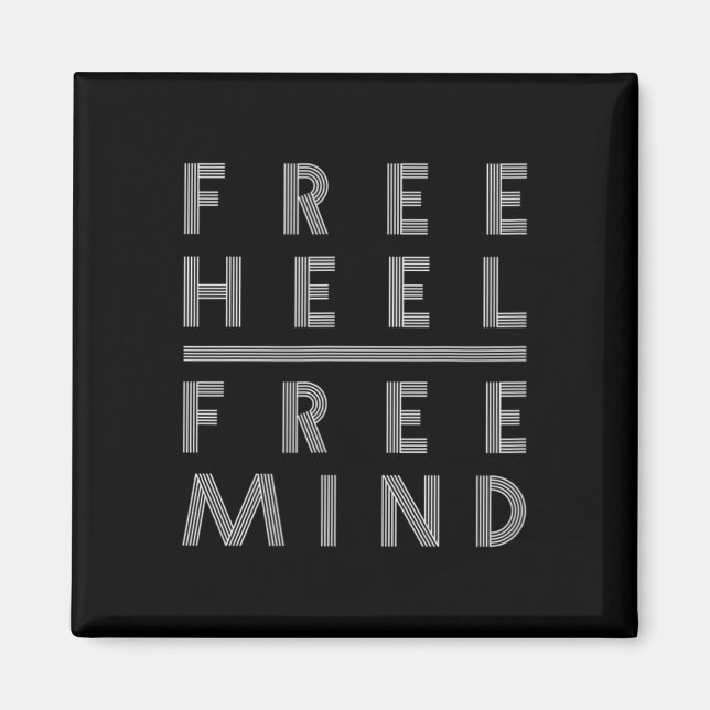 Free Heel - Free Mind - Telemark Skiing  Magnet (Front)