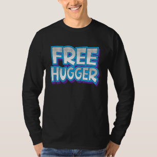 FREE HUGGER  not tree  pun hippie  retro peace T-Shirt