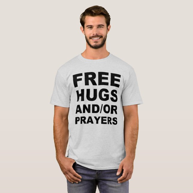 Free Hugs And Or Prayers Christian Shirt (Front Full)