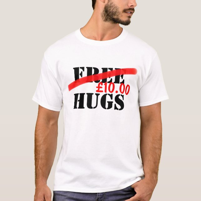 Free Hugs (Customizable price) T-Shirt (Front)