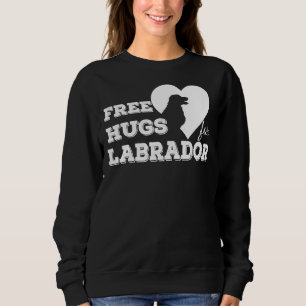 Free Hugs For Labrador Sweatshirt