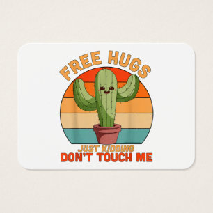 Free Hugs Just Kidding Don't Touch Me Cactus Funny