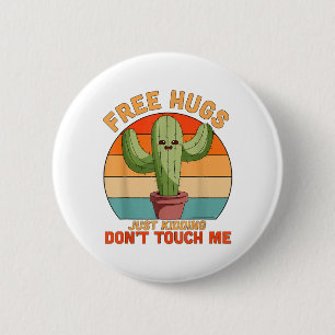Free Hugs Just Kidding Don't Touch Me Cactus Funny 6 Cm Round Badge